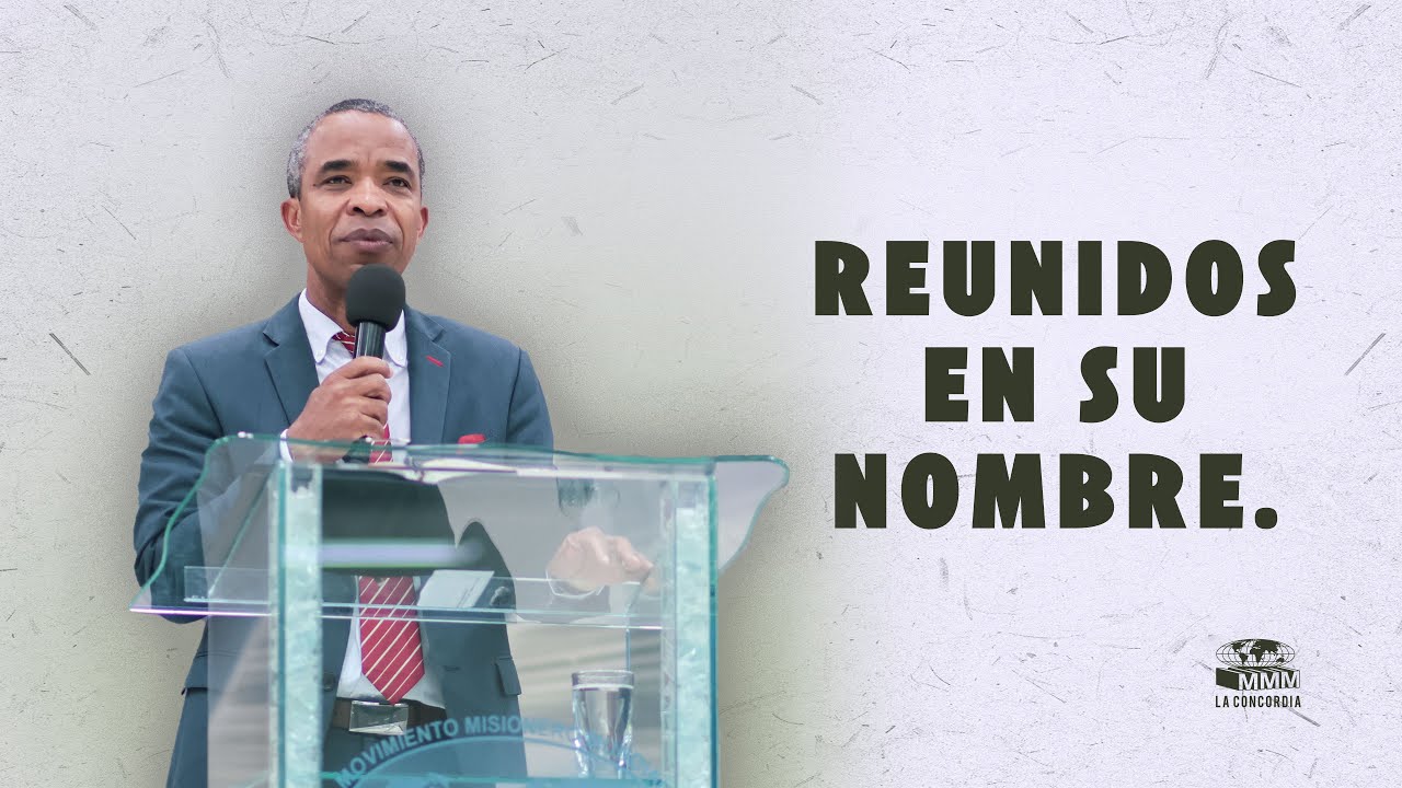 03-01-2025 Reunidos en su nombre - (Pastor Mario Cuero)