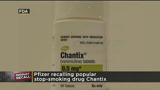 Pfizer Recalls Several Lots of Chantix for Increased Cancer Risks