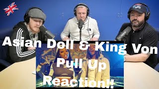 Asian Doll \& King Von - Pull Up REACTION!! | OFFICE BLOKES REACT!!