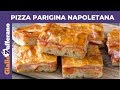 PIZZA PARIGINA FATTA IN CASA: Ricetta originale napoletana