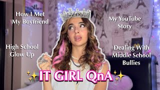 Q&A 💖 My Glow-Up, Boyfriend & How I Started YouTube | Confidence & It Girl Mindset