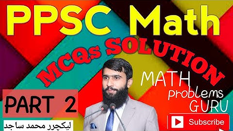 PPSC  Math Lecturer (2017) Q#6_10 in Urdu/Math problems guru/ M Sajid.