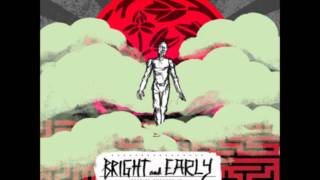 Bright and Early - Stick By Me [HQ]