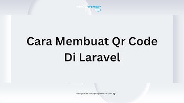 Cara Membuat QrCode Laravel
