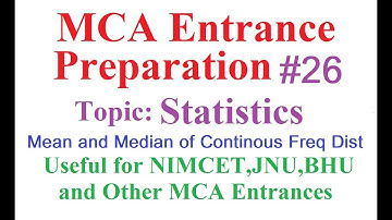 MCA Entrance Preparation #26: Calculate Mean and Median of Continuous Frequency Distribution