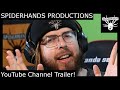 Welcome to the spiderhands productions youtube page