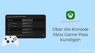 Über die Konsole Xbox Game Pass kündigen [Xbox Series S/X]