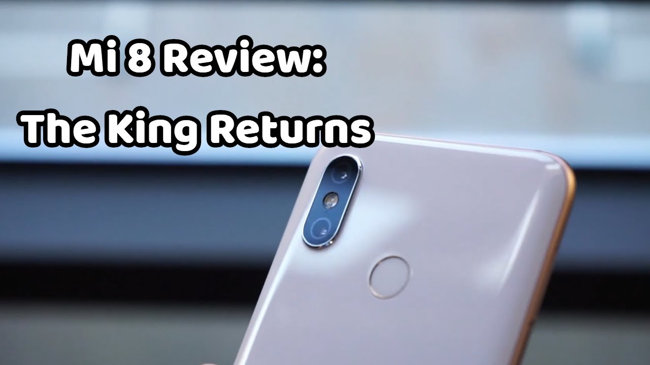 Xiaomi Mi 8 Review: The King Returns [English]