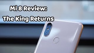 Xiaomi Mi 8 Review: The King Returns [English]