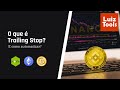 O que é Trailing Stop? E como automatizar?