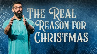 'The Real Reason For Christmas'  Robby Gallaty