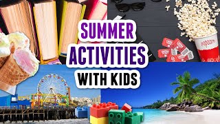 MUST DO Summer Activities for Kids - Family Fun Ideas