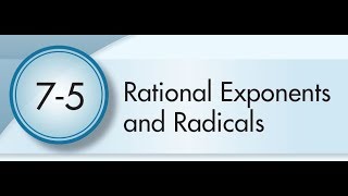 7-5 Rational Exponents and Radicals