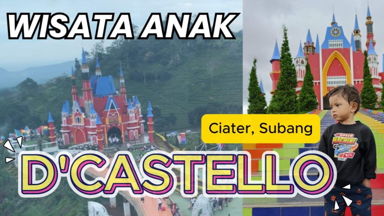Jalan-jalan Ke Tempat Wisata Anak D'Castello Ciater Subang