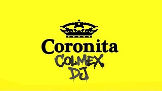 Coronita Mix 2026 - COLMEX DJ / 17. 01.