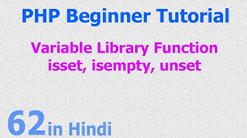 62 - PHP Variable Function - check variable empty, is set , remove unset variable