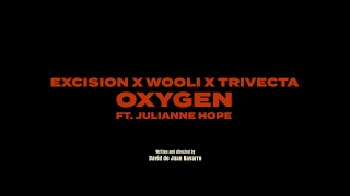 Excision x Wooli x Trivecta - Oxygen (feat. Julianne Hope) |  MUSIC VIDEO