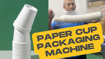 Paper Cup Packaging Machine | Fast & Reliable Paper Cup Packing