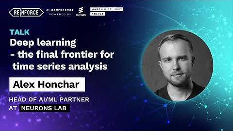ALEX HONCHAR - Deep learning - the final frontier for time series analysis