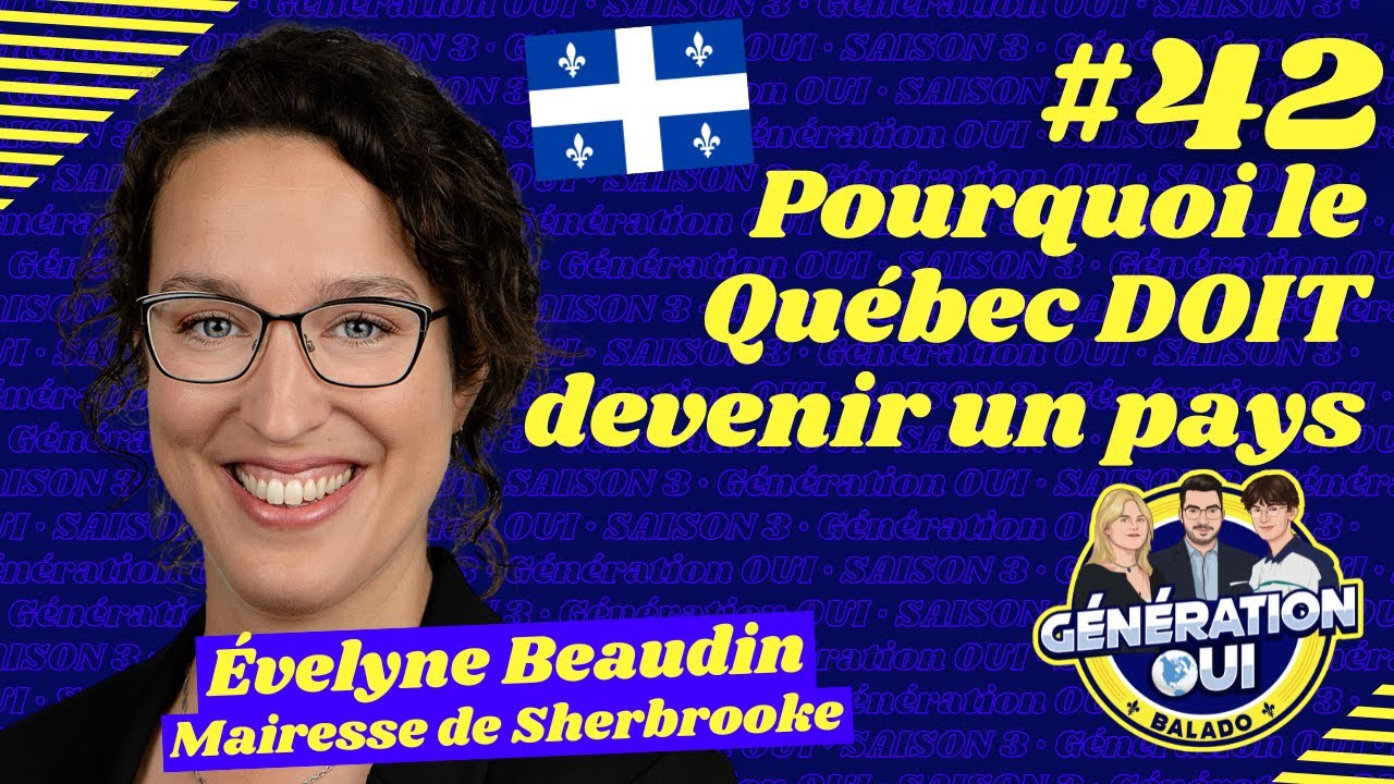 #42 : Pourquoi le Québec DOIT devenir un pays - Évelyne Beaudin