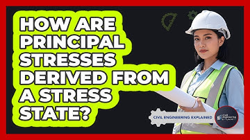 How Are Principal Stresses Derived From A Stress State?