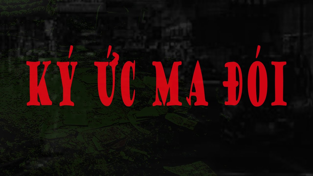 TẬP 905. KÝ ỨC MA ĐÓI