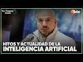 #NoToquenNada | Hitos y actualidad de la Inteligencia Artificial