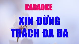 Xin Đừng Trách Đa Đa Karaoke Nhạc Sống - Hoàng Dũng Karaoke