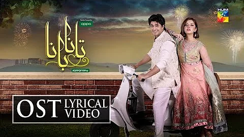 Tanaa Banaa | OST | Lyrical Video | Digitally Presented By OPPO | HUM TV | Drama