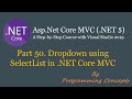 Part 50. Dropdown using SelectList in .NET Core MVC | Create Group |Select Multiple | Disable Item |