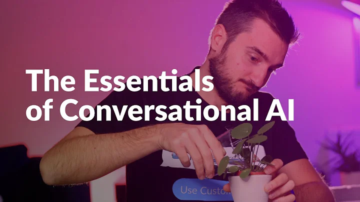 The Essentials of Conversational AI | 1.4 - AI Customer Service Masterclass