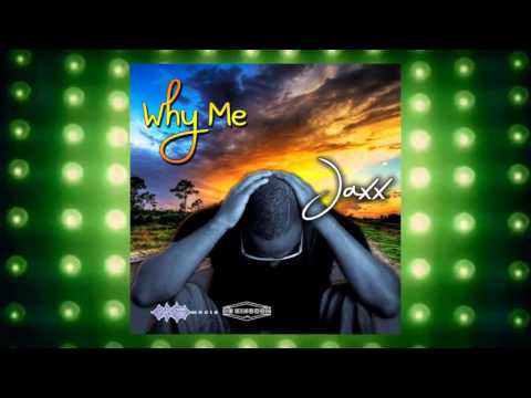 music genre tv show Jaxx - Why Me | 2016 Music Release