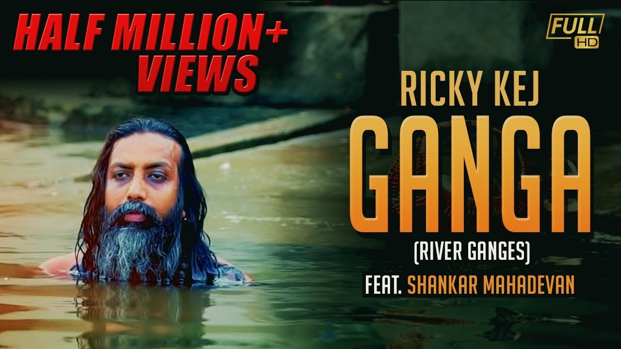 Ricky Kej   Ganga River Ganges Feat Shankar Mahadevan