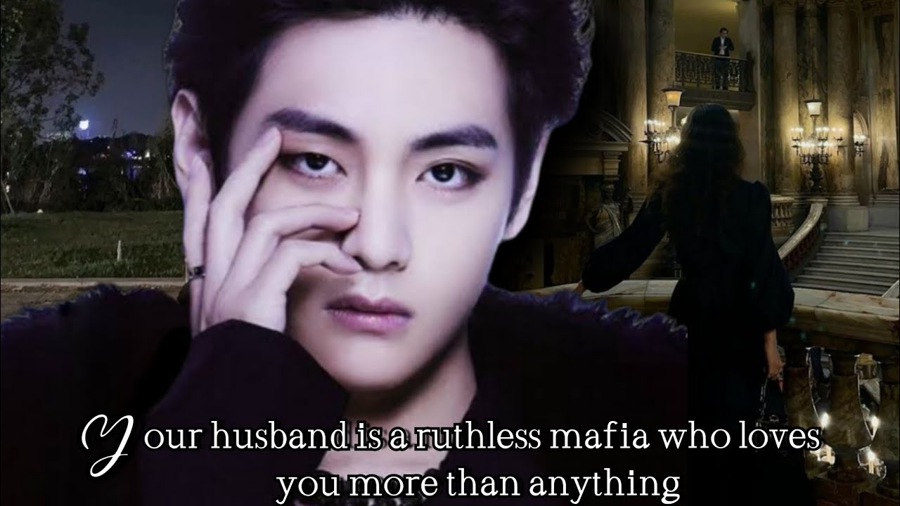 Your husband is a ruthless mafia who loves you more than anything #btsff #taehyungff#mafiaff