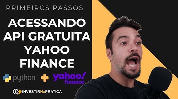 Como acessar a API gratuita do Yahoo Finance no Python - PRIMEIROS PASSOS 6/7