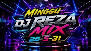 MINGGU DJ REZA | 26 MEI 2026 | LIVE STREAMING TERBARU 