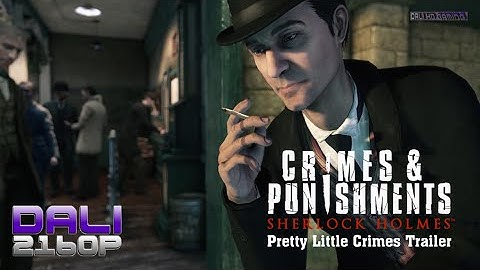 Sherlock Holmes: Crimes & Punishment - Pretty Little Crimes Trailer