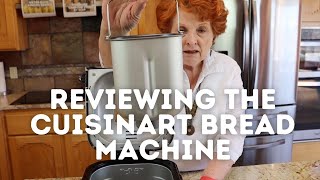 Reviewing the Cuisinart Bread Machine