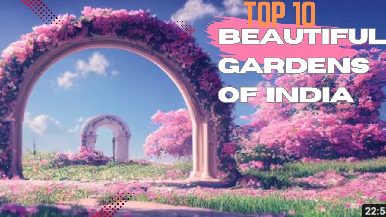 Top10 Beautiful Gardens Of India