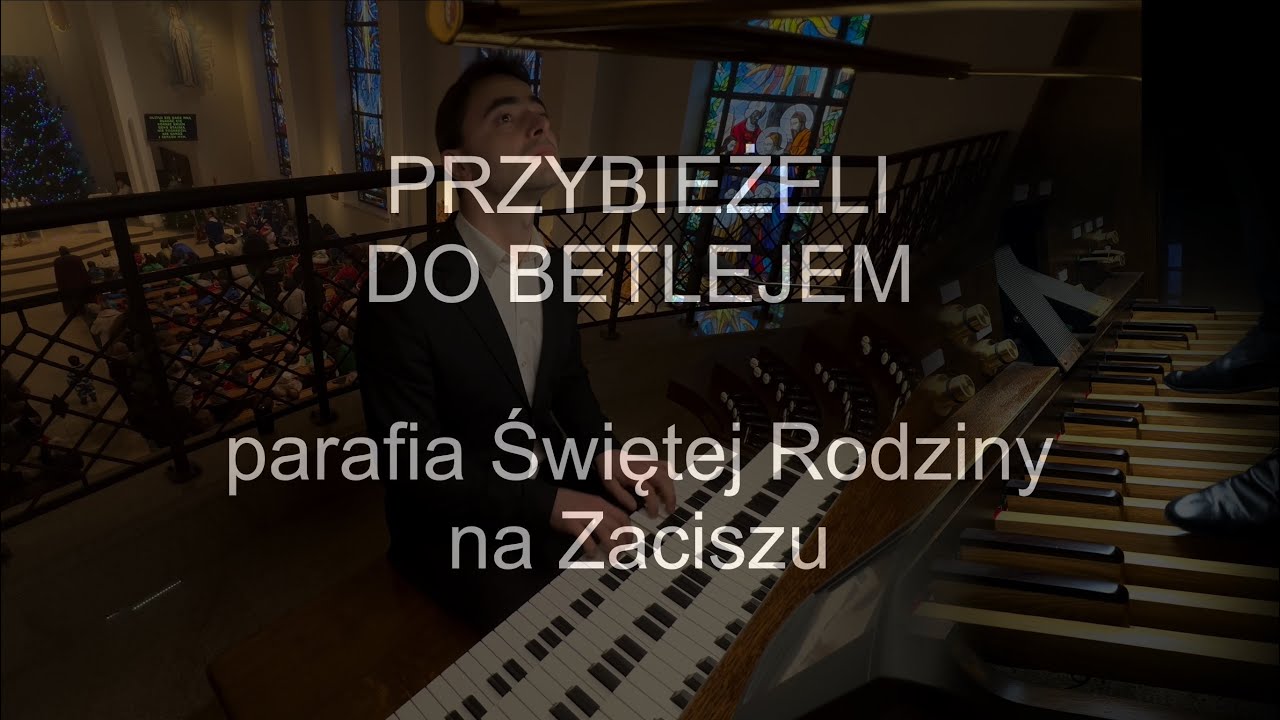 Przybieżeli do Betlejem (z dzwoneczkami) | organy Paweł Moszkowicz
