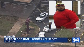 WANTED: Police looking for man accused of bank robbery in Ferguson