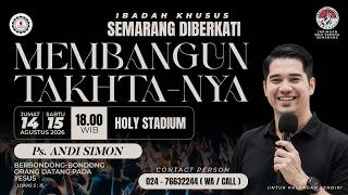 MEMBANGUN TAHTA-NYA  | Ibadah Khusus Semarang Diberkati, 14 Agustus 2026 | Ps. Andy Simon