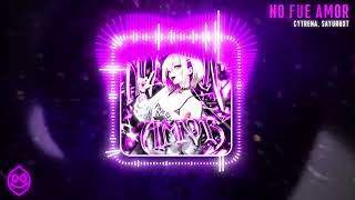 Cytrena, Sayuruxt - No Fue Amor Official Visualizer