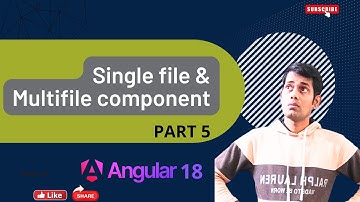 Single File vs Multi-File Components in Angular 18: Key Differences Explained