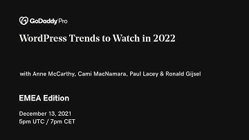 GoDaddy Pro EMEA Meetup - WordPress Trends to Watch in 2022