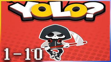 YOLO ? - Gameplay Walkthrough - Levels1-10