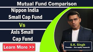 Axis Small Cap Fund vs Nippon India Small Cap Fund | Mutual Fund Comparison
