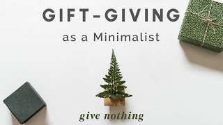 7 Minimalist Gift Giving Ideas