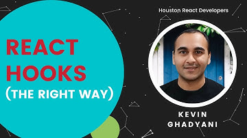 React Hooks (the right way) • Kevin Ghadyani