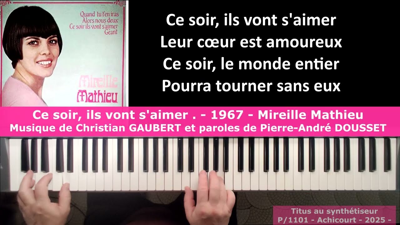 Ce soir ils vont s'aimer - 1967 - Mireille MATHIEU - Musique Christian GAUBERT et paroles DOUSSET
